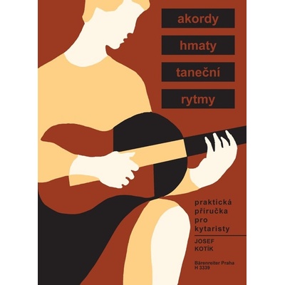 Praktická příručka pro kytaristy (Akordy, hmaty, taneční rytmy)
