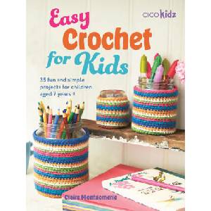 Easy Crochet for Kids | Claire Montgomerie (2024)