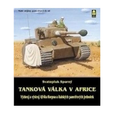 Tanková válka v Africe - Spurný Svatopluk