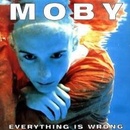 MOBY: EVERYTHING IS WRONG LTD. LP