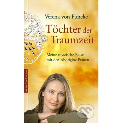 Töchter der Traumzeit - Verena von Funcke