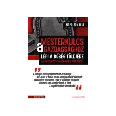 Mesterkulcs a gazdagsághoz - Lépj a bőség földjére