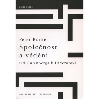 Společnost a vědění - Peter Burke