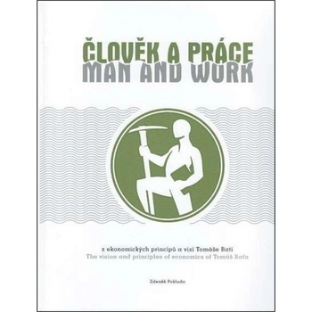 Člověk a práce / Man and work