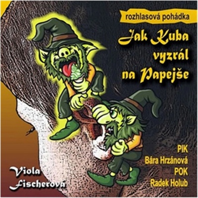 Jak Kuba vyzrál na Papejše Viola Fischerová; Barbora Hrzánová; Radek Holub CZ