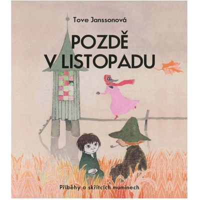 Pozdě v listopadu:Příběhy... - Janssonová Tove - Vlasák J.