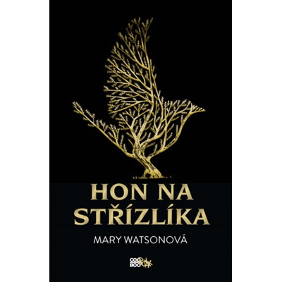 Hon na střízlíka - Mary Gordon Watsonová