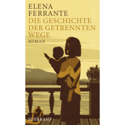 Die Geschichte der getrennten Wege | Elena Ferrante, Karin Krieger