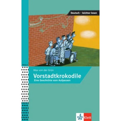Vorstadtkrokodile - Eine Geschichte vom Aufpassen | Iris Felter, Nora Oeser
