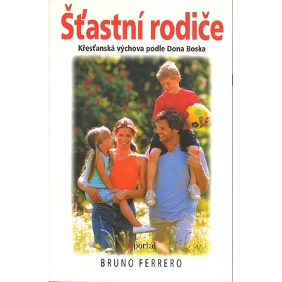 Šťastní rodiče - Bruno Ferrero