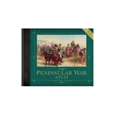 Peninsular War Atlas (Revised) | Nick Lipscombe