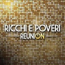 Reunion - Ricchi E Poveri CD