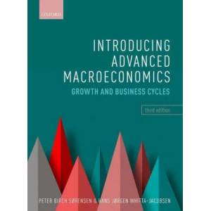Introducing Advanced Macroeconomics | Peter Birch Sorensen (ISBN: 9780198850496)