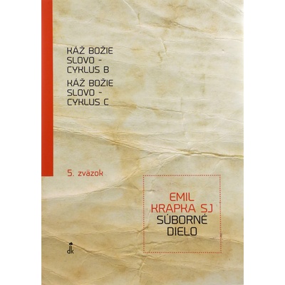 Káž Božie slovo - cyklus B, Káž Božie slovo - cyklus C - Súborné dielo 5. zväzok