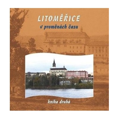 Litoměřice v proměnách času 2