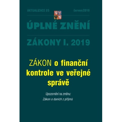 AKTUALIZACE I/5 - Úplné znění po novele: ZÁKON o finanční kontrole ve veřejné správě