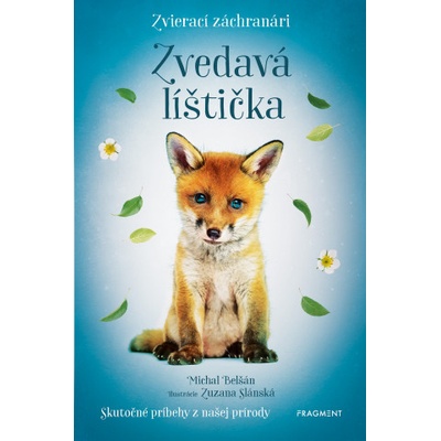 Zvierací záchranári: Zvedavá líštička - Michal Belšán, Zuzana Slánská ilustrátor