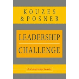 Leadership Challenge: Deutschsprachige Ausgabe | James M. Kouzes, Barry Z. Posner (ISBN: 9783527503742)
