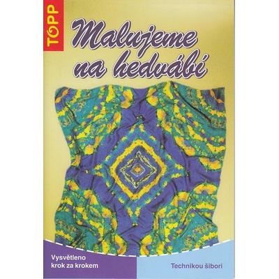 Malujeme na hedvábí - TOPP - neuveden