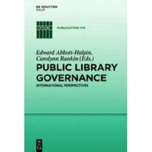 Public Library Governance | Edward Abbott-Halpin, Carolynn Rankin (ISBN: 9783110530766)