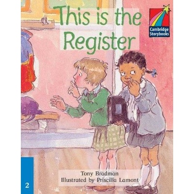 Cambridge Storybooks 2 This is the Register: Tony Bradman