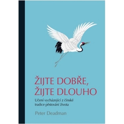 Knihy Žijte dobře, žijte dlouho Peter Deadman