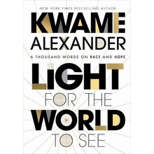 Light for the World to See - Kwame Alexander