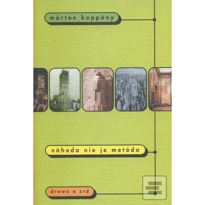 Náhoda nie je metóda - Márton Koppány