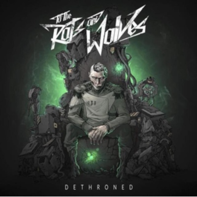 To The Rats And Wolves - Dethroned LP