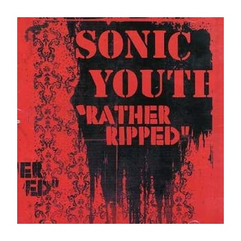 SONIC YOUTH: RATHER RIPPED CD