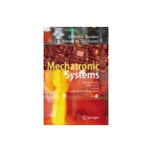 Mechatronic Systems | El-Kébir Boukas, Fouad M. Al-Sunni (ISBN: 9783642223235)