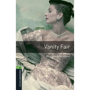 Oxford Bookworms Library: Level 6: : Vanity Fair audio pack | William Thackeray (2016)