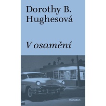 V osamění - Dorothy B. Hughesová