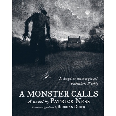 A Monster Calls: Illustrated - Illus- Patrick Ness , Siobhan Dowd