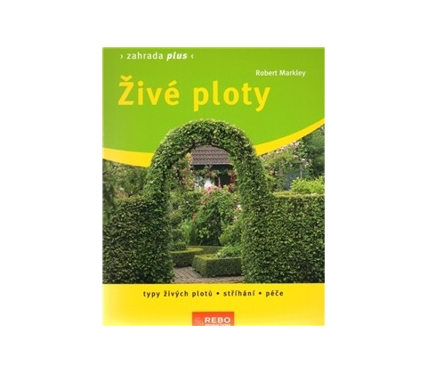 Živé ploty - Robert Markley