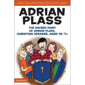 Sacred Diary of Adrian Plass, Christian Speaker, Aged 45 3/4 | Adrian Plass (2005)