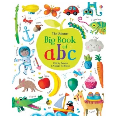 Big Book of ABC - Felicity Brooks