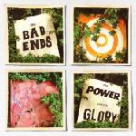 The Bad Ends - The Power And The Glory (Limited Edition) (LP) (0607396563012)