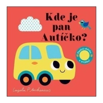 Kde je pan Autíčko? - Ingela P. Arrhenius