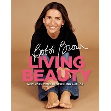 Bobbi Brown Living Beauty Brown Bobbi Paperback