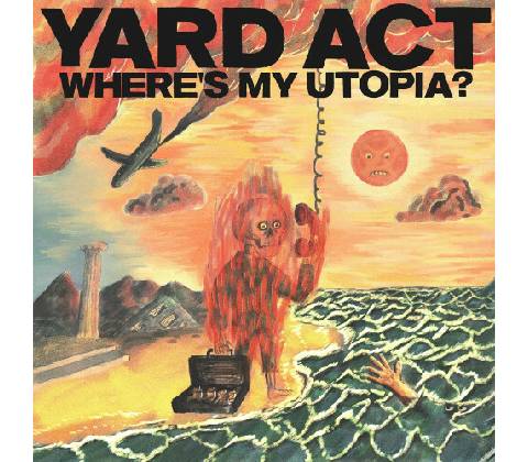 YARD ACT - WHERE\'S MY UTOPIA? CD