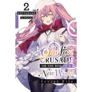 OUR LAST CRUSADE SECRET FILE LN V02 (ISBN: 9781975344313)