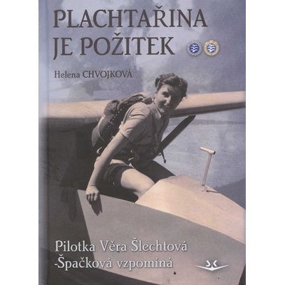 Plachtařina je požitek - Chvojková Helena