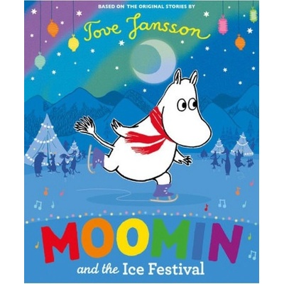 Moomin and the Ice Festival Penguin Random House Children's UK