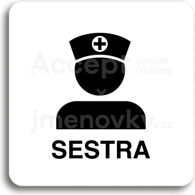 ACCEPT Piktogram sestra - bílá tabulka - černý tisk bez rámečku