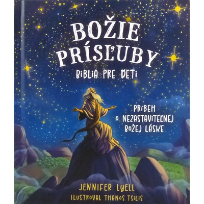Božie prísľuby Biblia pre deti Príbeh o nezastaviteľnej Božej láske