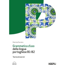 Grammatica d'uso della lingua portoghese B1-B2. Teoria ed esercizi