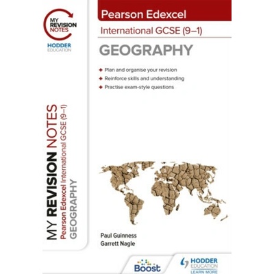 My Revision Notes: Pearson Edexcel International GCSE (9â€“1) Geography - Guinness Paul, Garrett Nagle