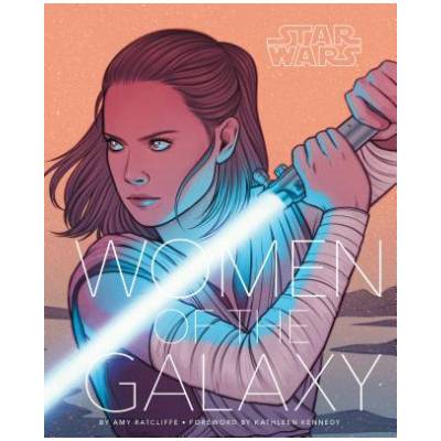 Star Wars: Women of the Galaxy - Amy Ratcliffe, Elsa Charretier ilustrácie