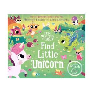 Ten Minutes to Bed: Find Little Unicorn | Rhiannon Fielding (ISBN: 9780241687864)